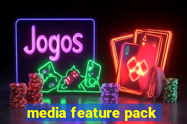 media feature pack